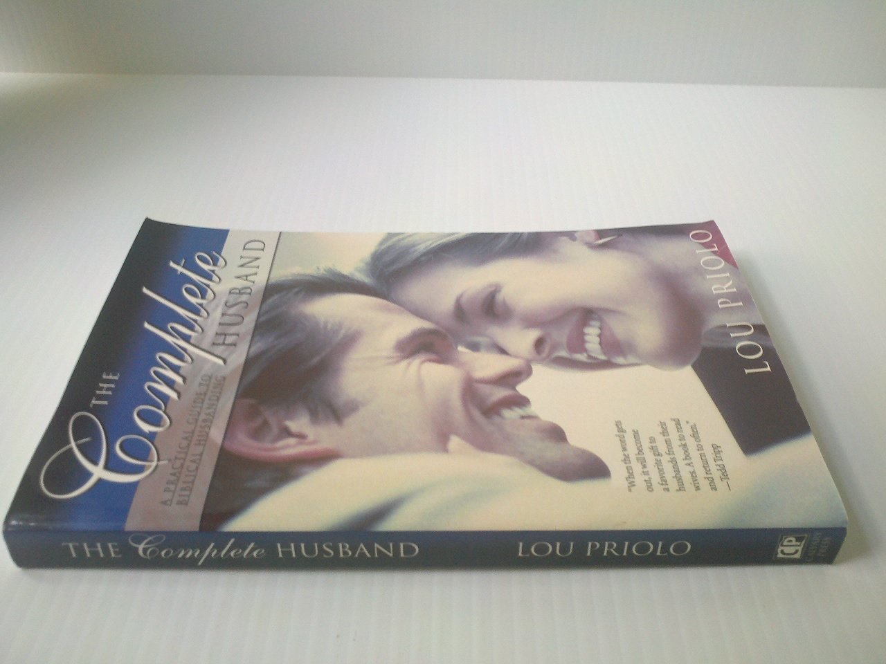 The Complete Husband: A Practical Guide to Biblical Husbanding