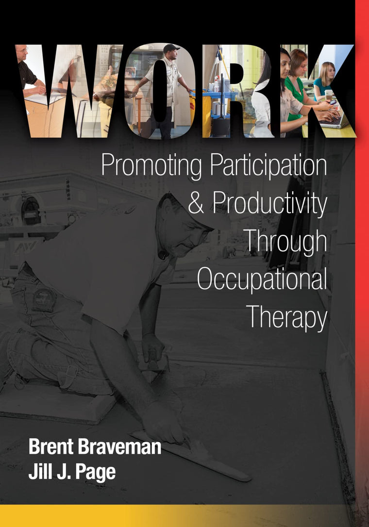Work: Promoting Participation & Productivity Through Occupational Therapy