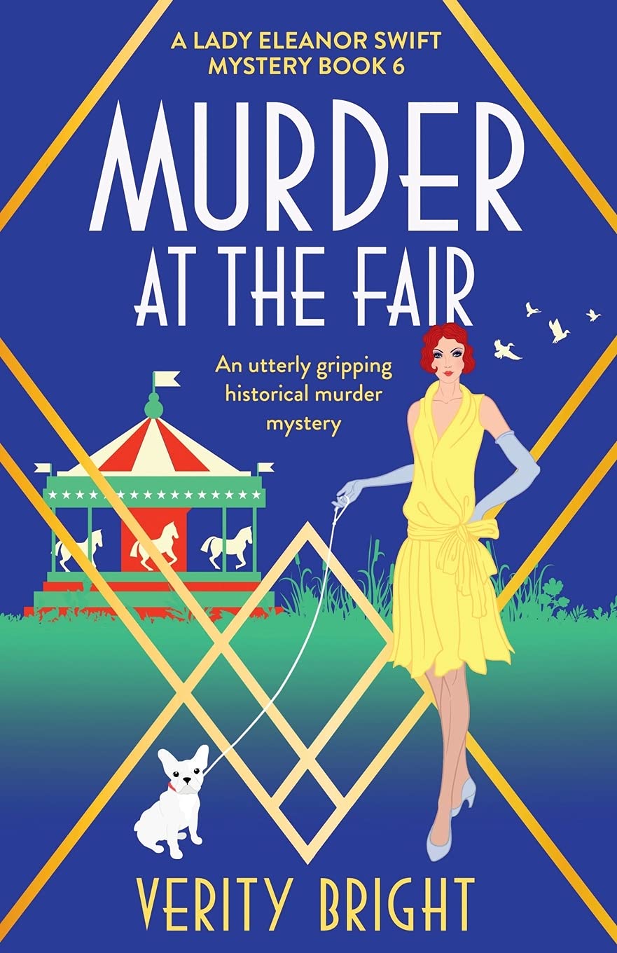 Murder at the Fair: An utterly gripping historical murder mystery (A Lady Eleanor Swift Mystery)