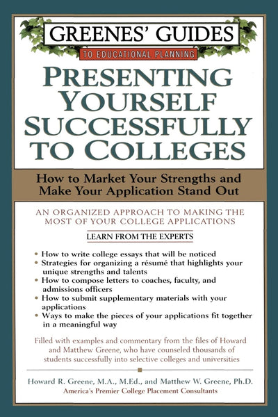 Greenes' Guide to Educational Planning: Presenting Yourself Successfully To Colleges