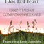 Cultivating the Doula Heart: Essentials of Compassionate Care