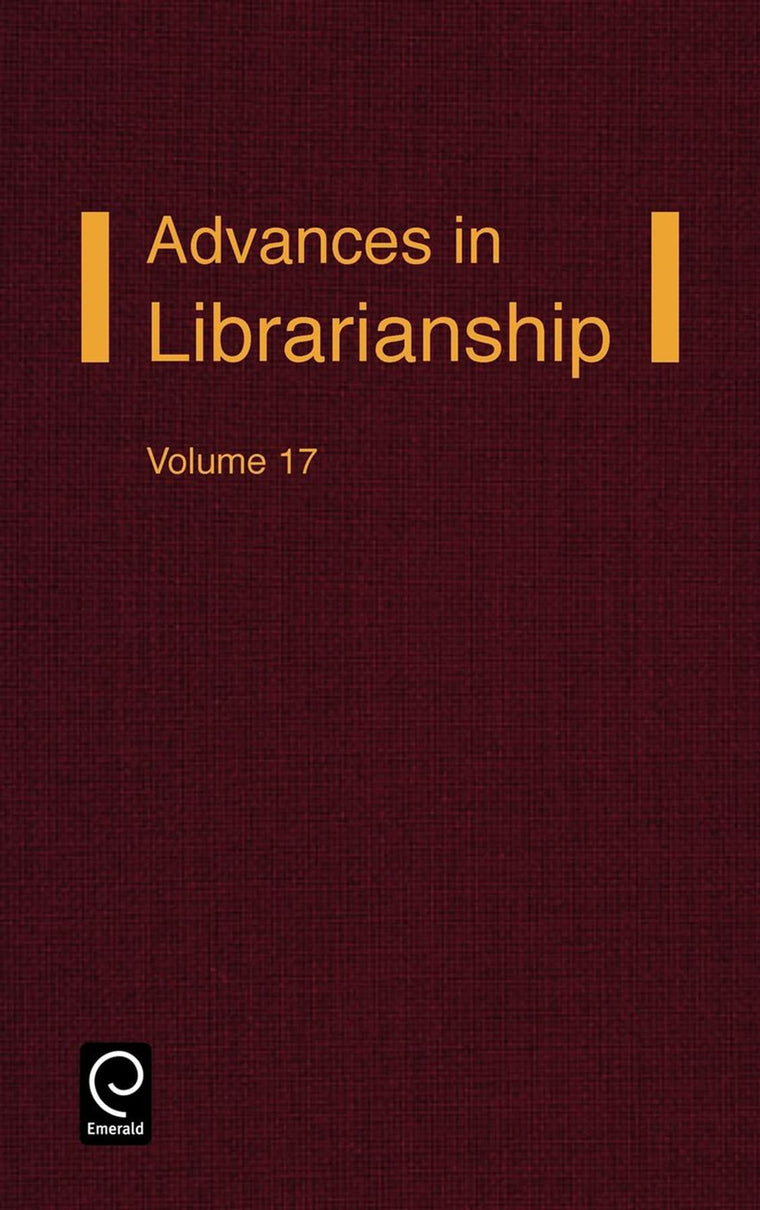 Advances in Librarianship, Volume 17 (Advances in Librarianship, 17)