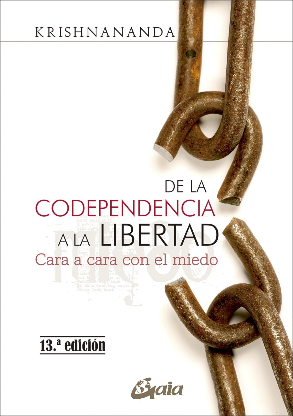 De la codependencia a la libertad: Cara a cara con el miedo (Spanish Edition)
