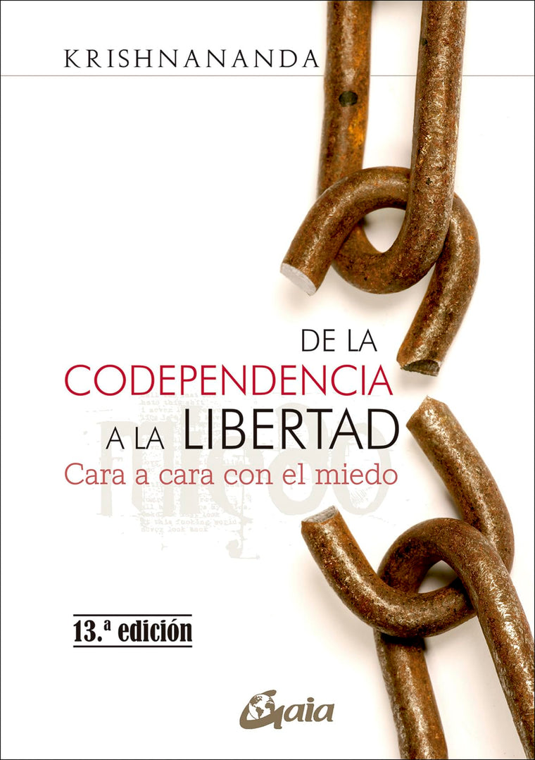 De la codependencia a la libertad: Cara a cara con el miedo (Spanish Edition)