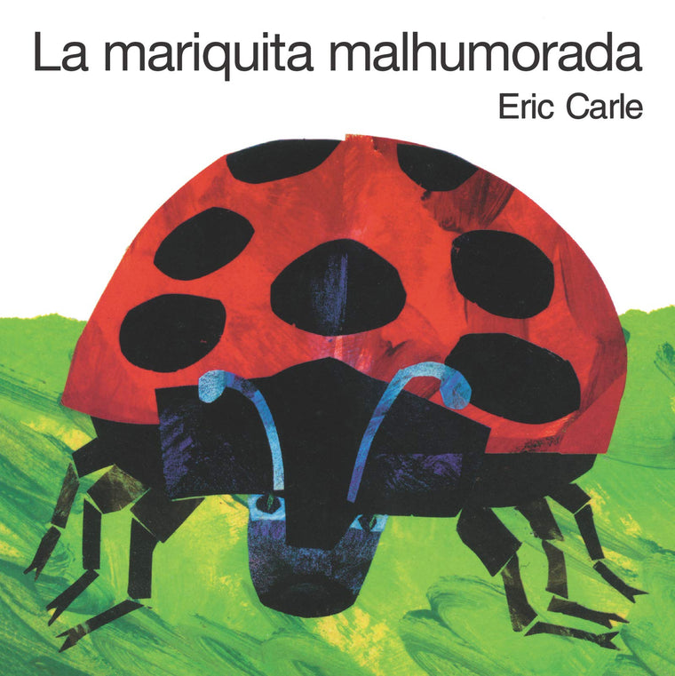 La mariquita malhumorada: The Grouchy Ladybug Board Book (Spanish edition)