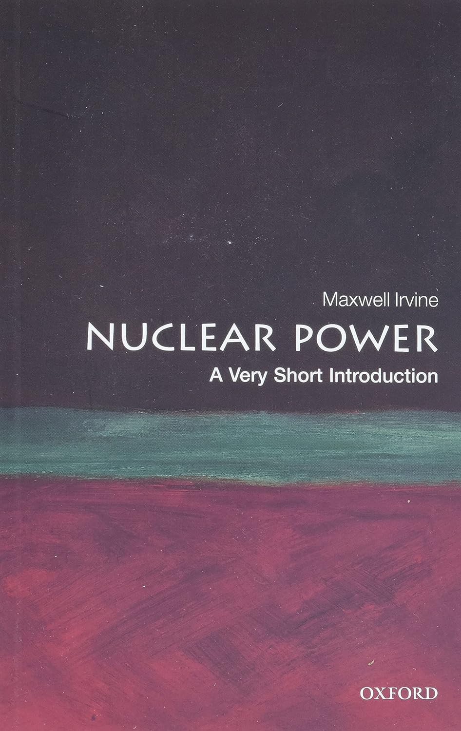 Nuclear Power: A Very Short Introduction