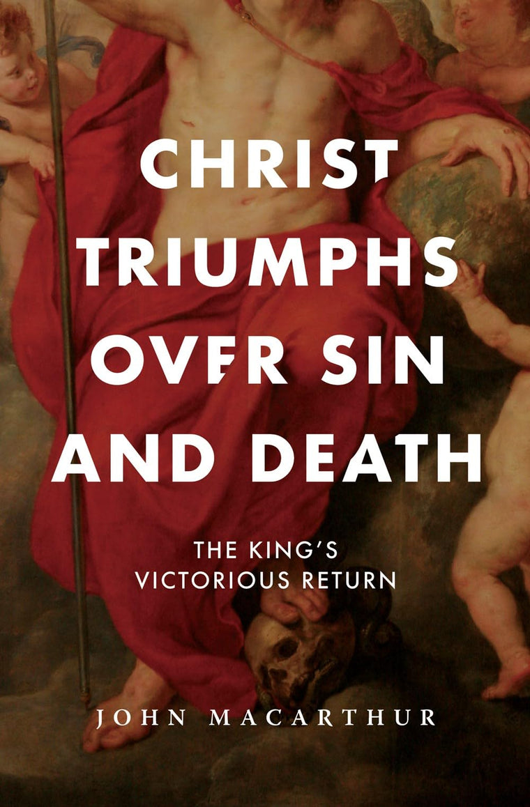 Christ Triumphs Over Sin and Death: The King's Victorious Return (The Great Chapters of the Bible)