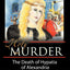 Holy Murder: The Death of Hypatia of Alexandria