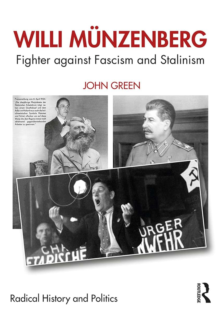 Willi Mnzenberg: Fighter against Fascism and Stalinism (Routledge Studies in Radical History and Politics)