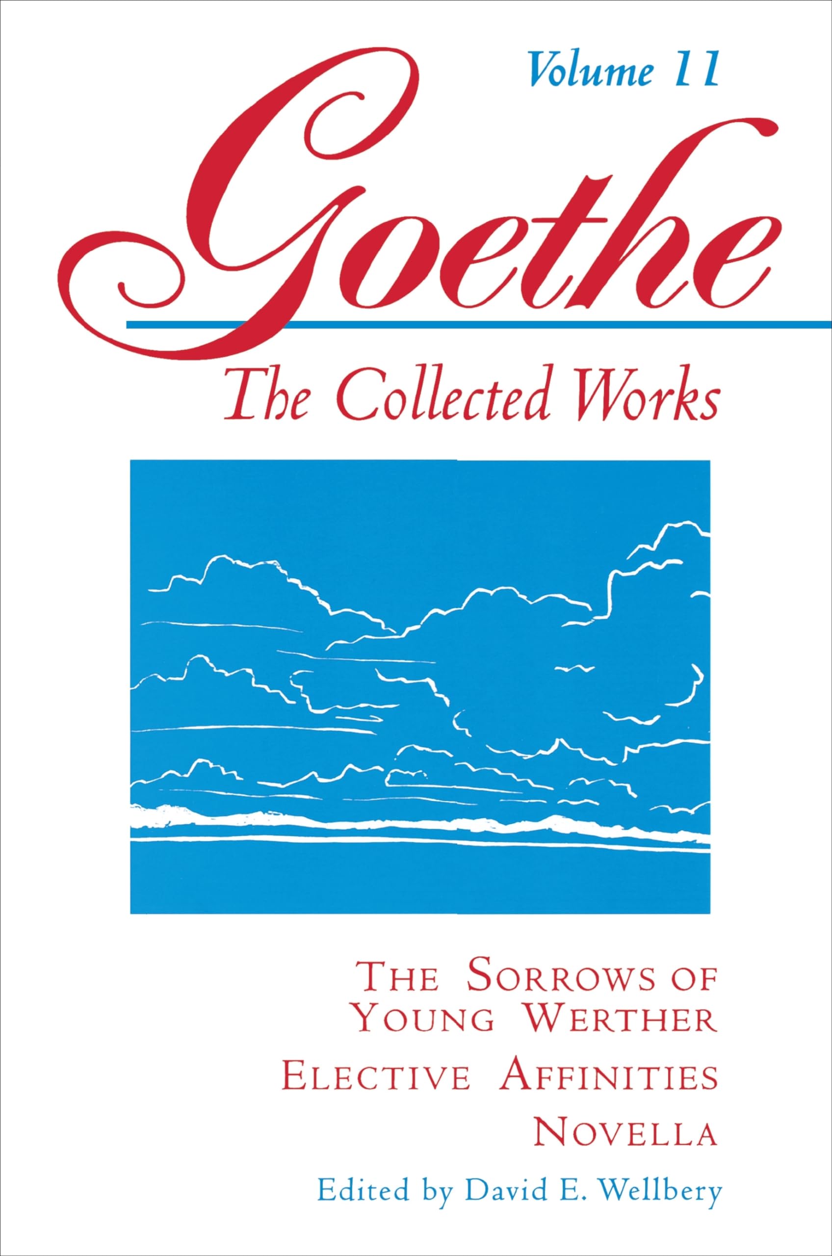 The Sorrows of Young Werther, Elective Affinities, Novella (Goethe: The Collected Works, Vol. 11)