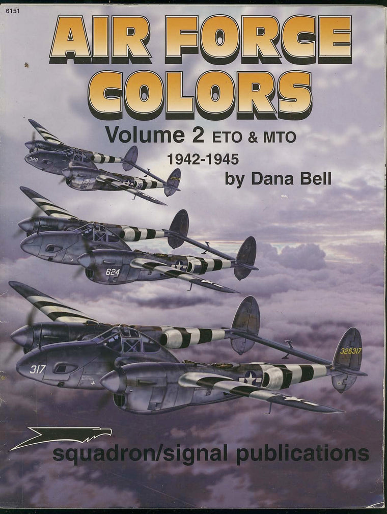 Air Force Colors, Vol. 2: ETO & MTO (European & Mediterranean Theaters of Operations) 1942-45 - Aircraft Specials series (6151)