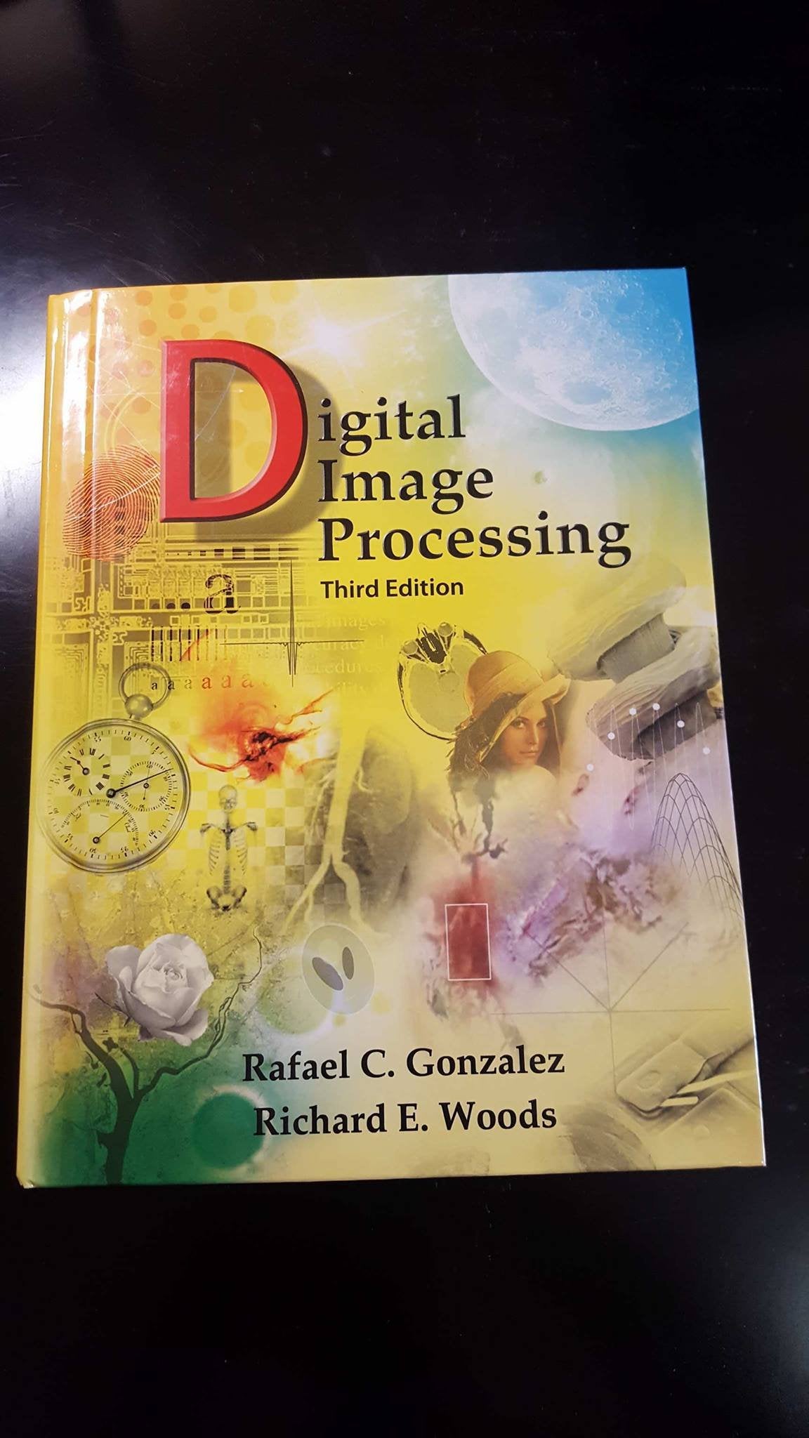 Digital Image Processing (3rd Edition) by Gonzalez, Rafael C
