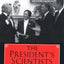 The Presidents Scientists: Reminiscences of a White House Science Advisor (The Silliman Memorial Lectures Series)