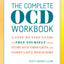The Complete OCD Workbook: A Step-by-Step Guide