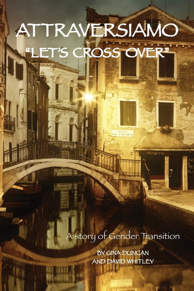 Attraversiamo, "Let's Cross Over": A Story of Gender Transition