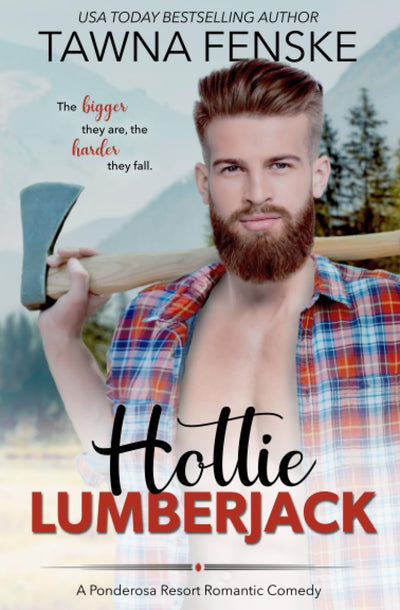 Hottie Lumberjack (Ponderosa Resort Romantic Comedies)