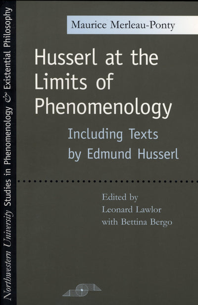 Husserl at the Limits of Phenomenology (SPEP): Including Texts
