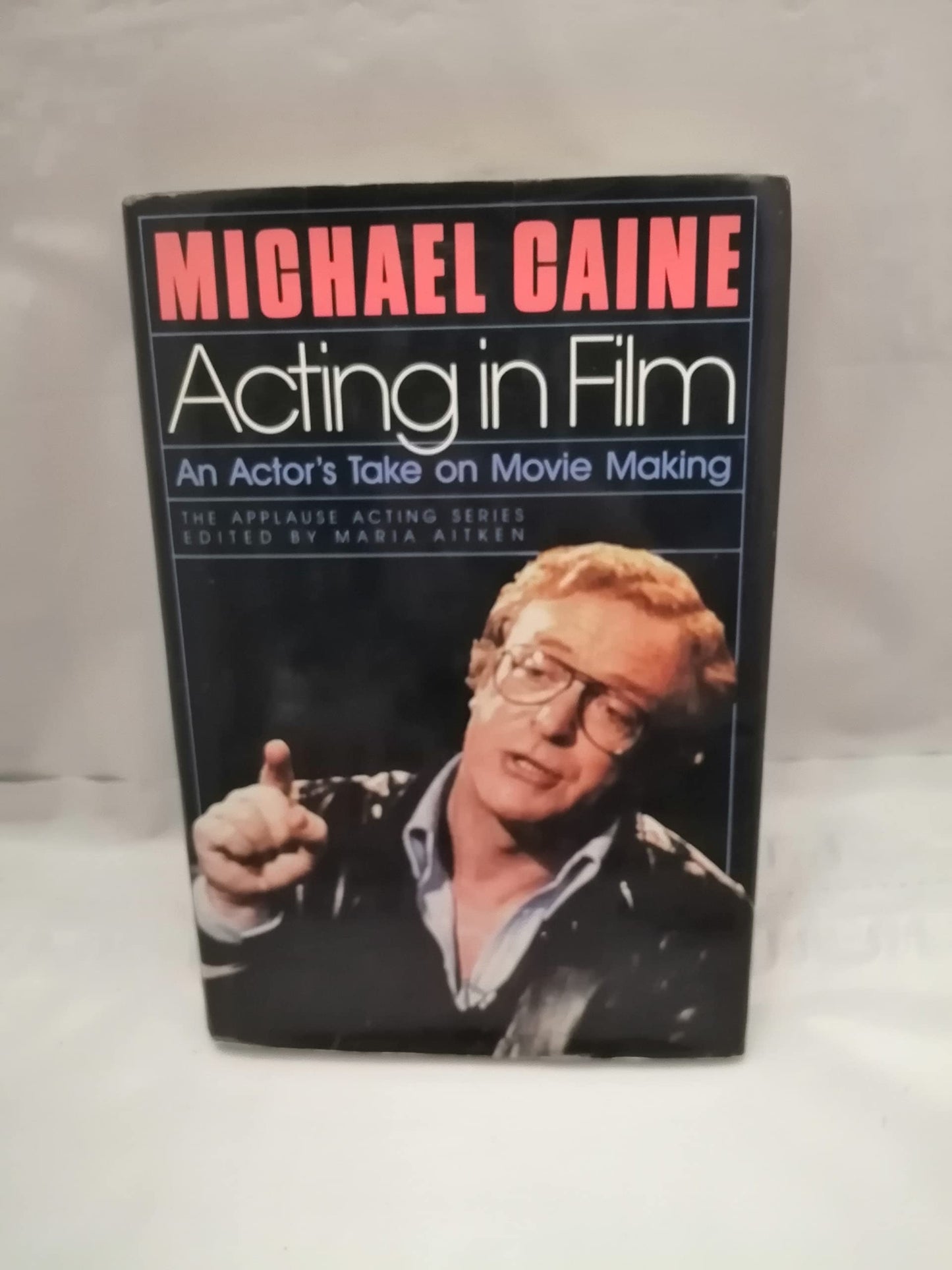 Acting in Film: An Actor's Take on Movie Making (Applause Ac