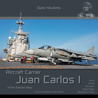 Juan Carlos I - Spanish Aircraft Carrier: Aircraft Carrier in Detail (Duke Hawkins)