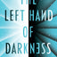 The Left Hand of Darkness: 50th Anniversary Edition (Ace Science Fiction)
