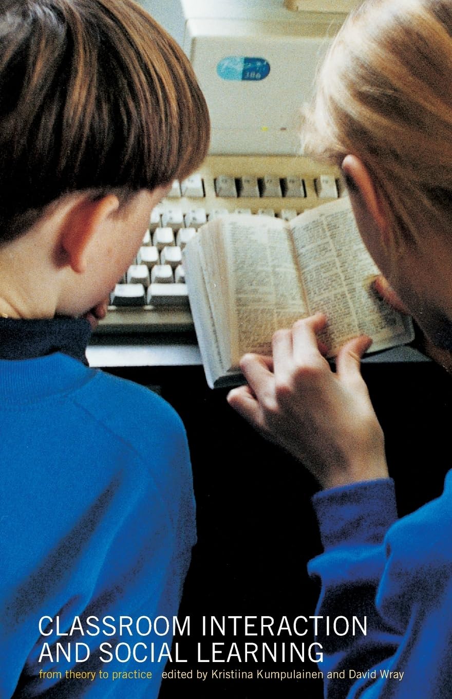 Classroom Interaction and Social Learning: From Theory to Practice