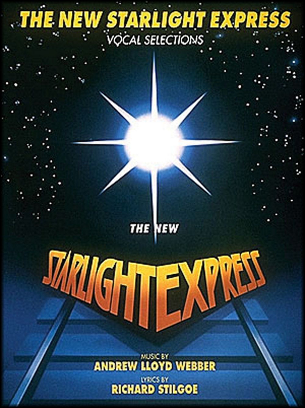 The New Starlight Express Vocal Selections by Richard Stilgo