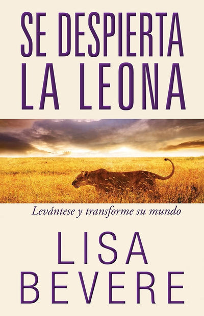 Se Despierta la Leona: Levántese y transforme su mundo (Spanish Edition)