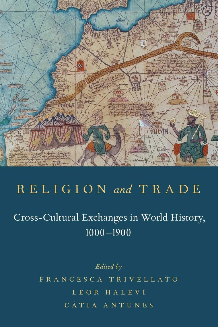 Religion and Trade: Cross-Cultural Exchanges in World History, 1000-1900