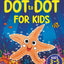 Dot to Dot for Kids Ages 3-5: 100 Fun Connect the Dots Puzzles for Children - Activity Book for Learning - 3, 4 and 5 Year Olds (Dot to Dot Books for Children)
