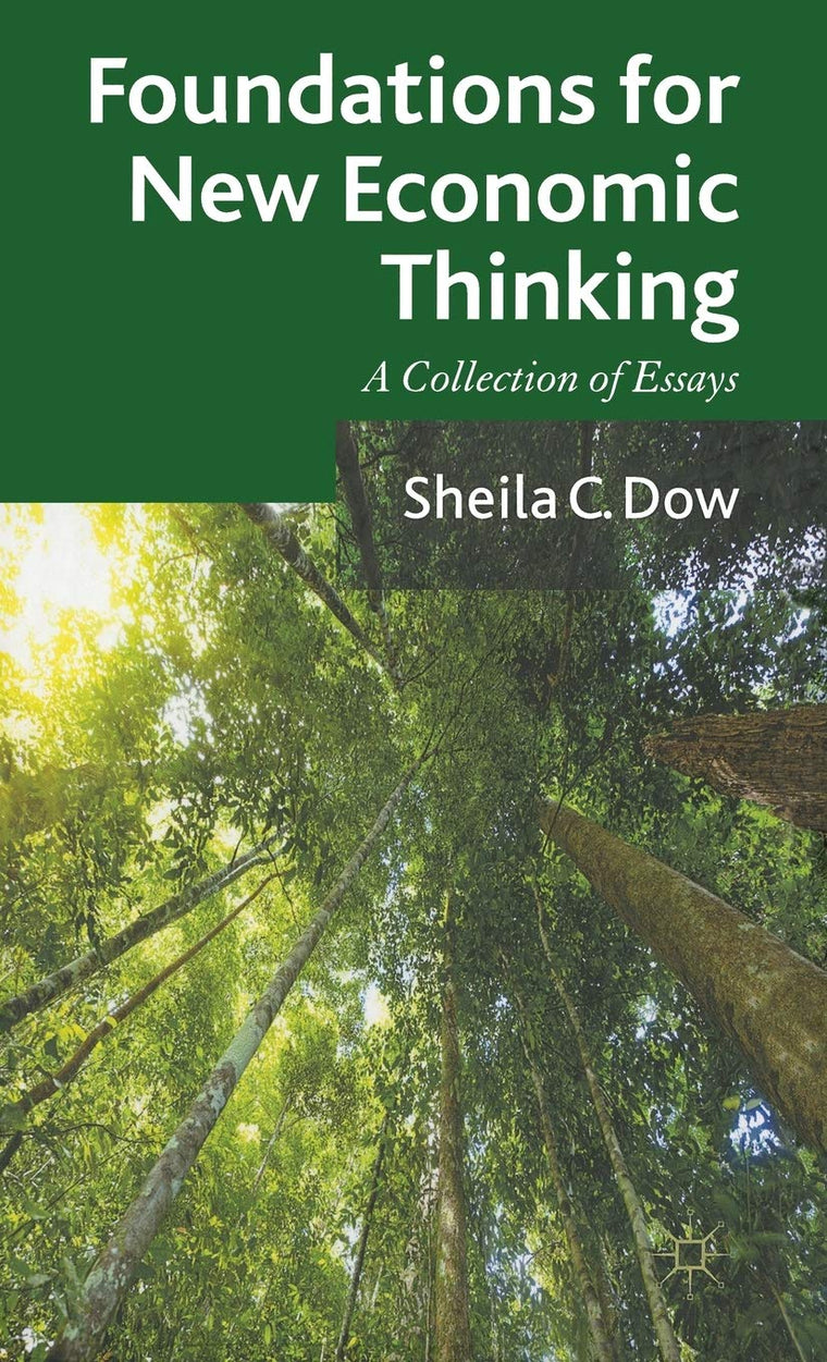 Foundations for New Economic Thinking: A Collection of Essays