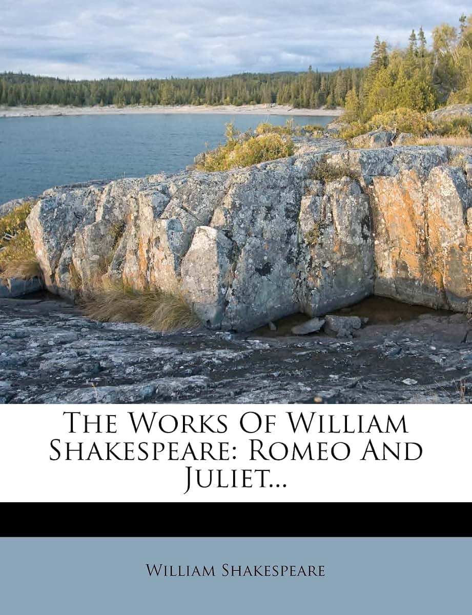 The Works of William Shakespeare: Romeo and Juliet...