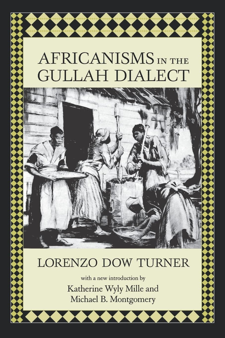 Africanisms in the Gullah Dialect (Southern Classics)