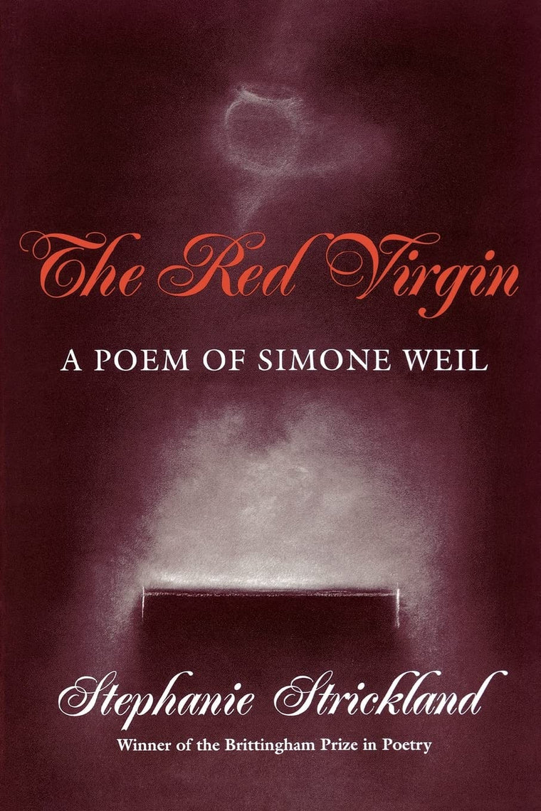 Red Virgin: A Poem Of Simone Weil (Volume 1993) (Wisconsin Poetry Series)