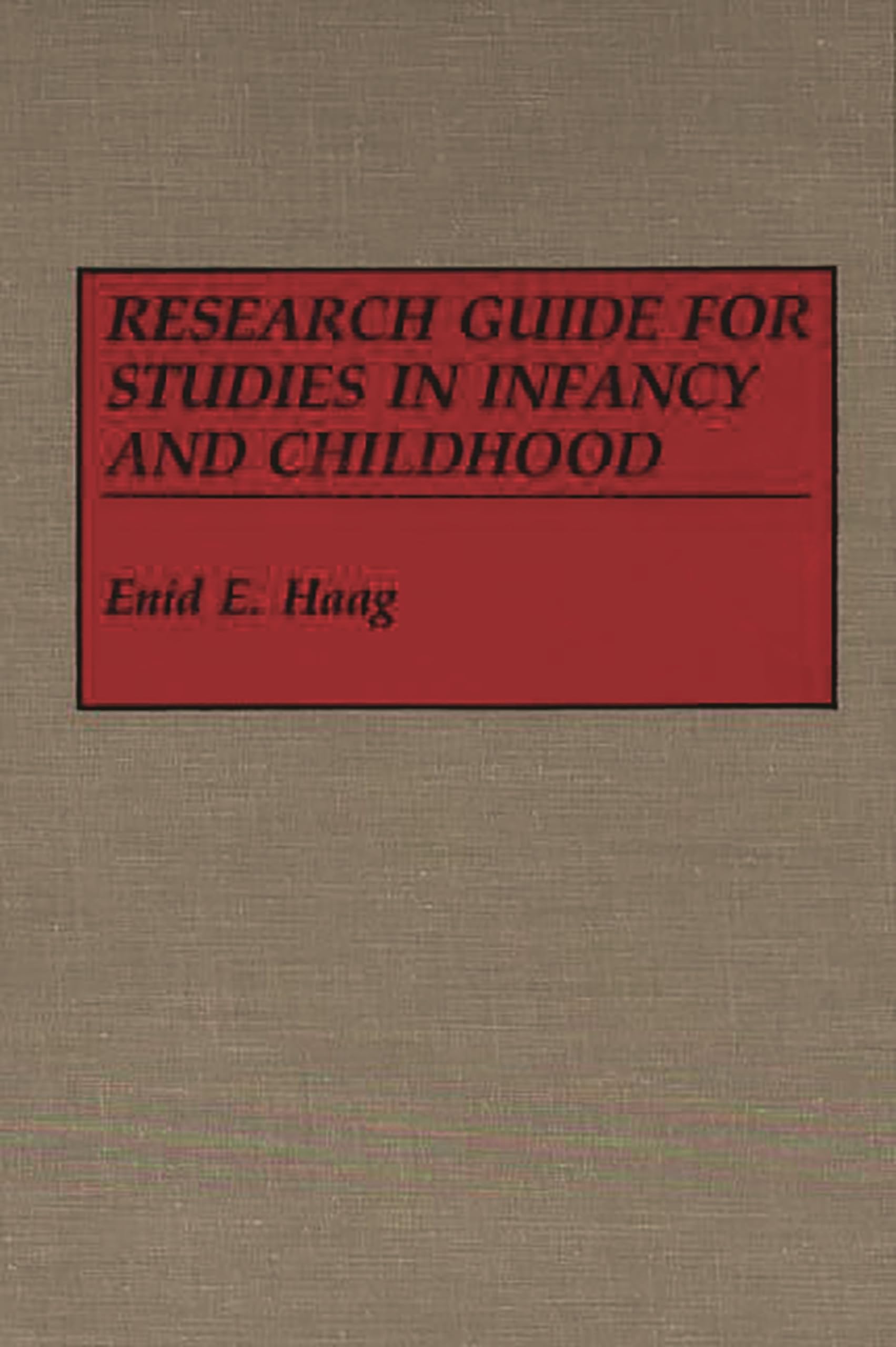 Research Guide for Studies in Infancy and Childhood: (Reference Sources for the Social Sciences and Humanities)