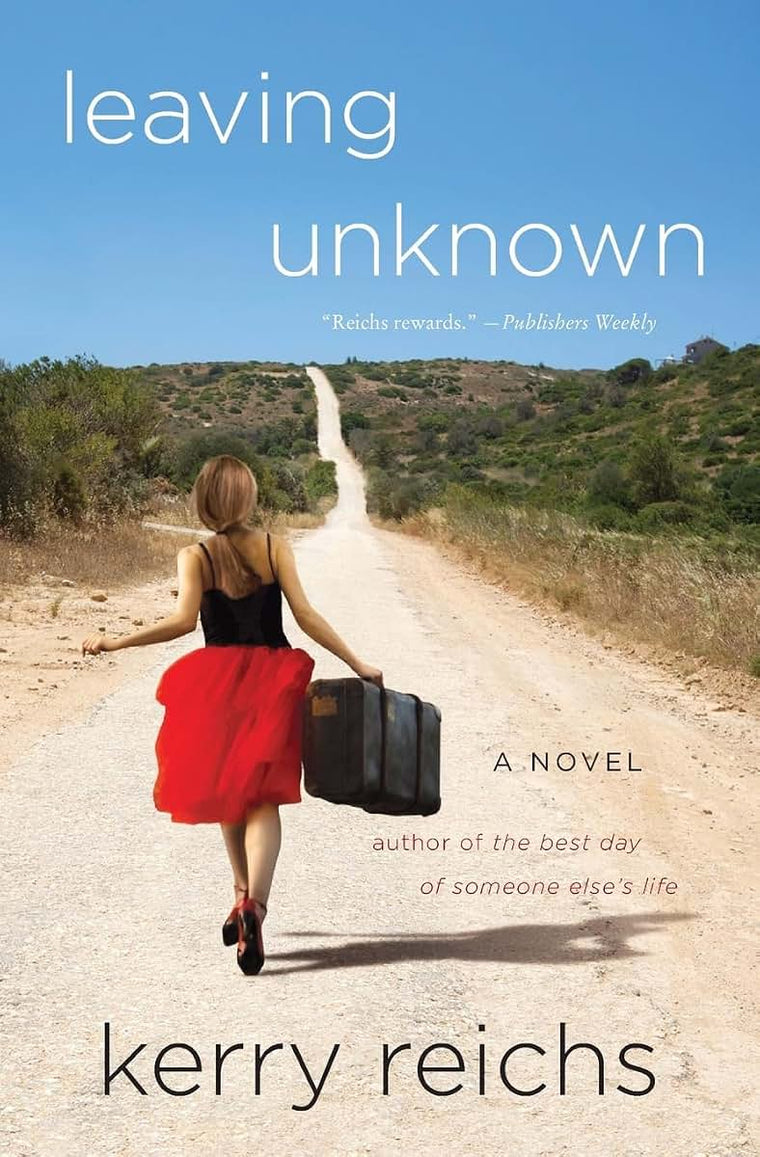 Leaving Unknown: A Novel by Reichs, Kerry