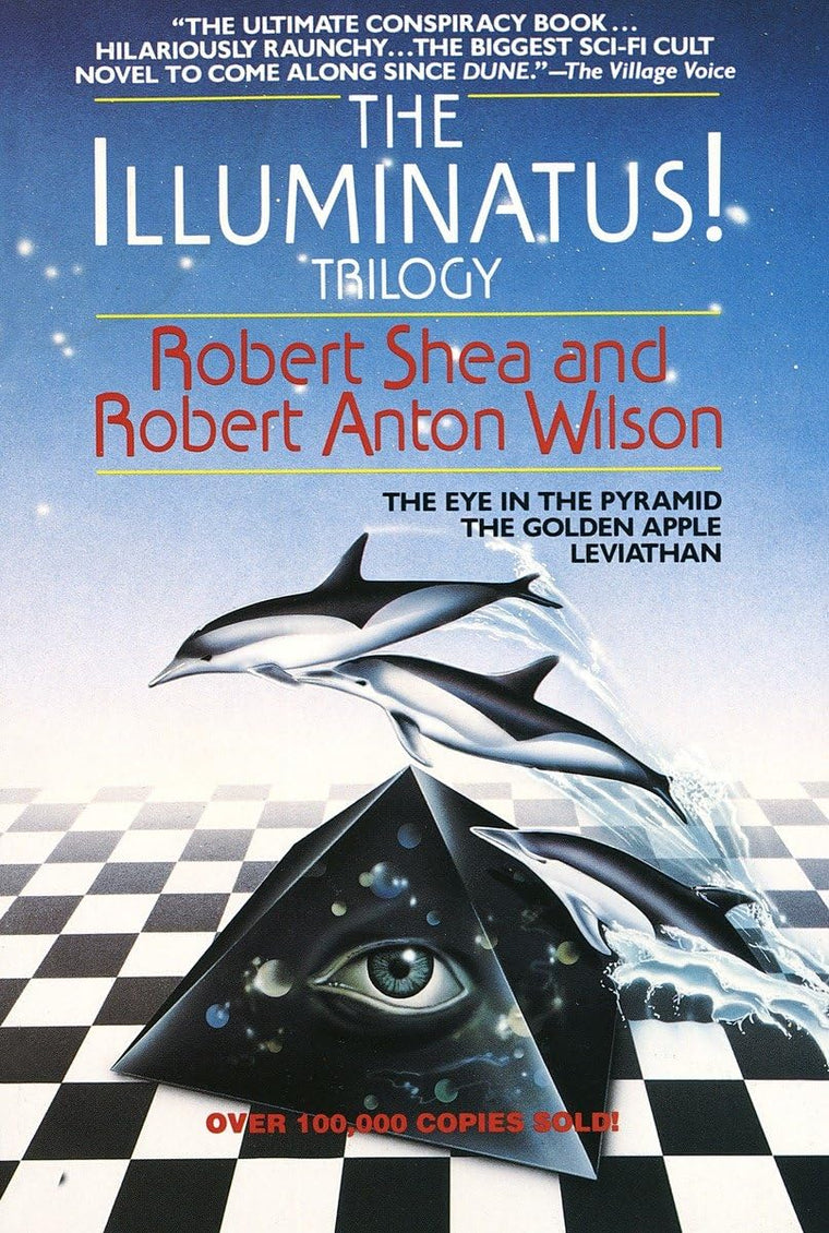 The Illuminatus! Trilogy: The Eye in the Pyramid & The Golden