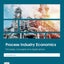 Process Industry Economics: Principles, Concepts and Applications