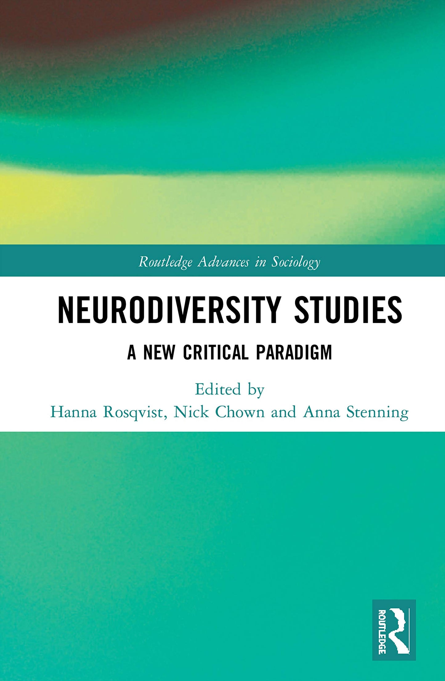 Neurodiversity Studies (Routledge Advances in Sociology)