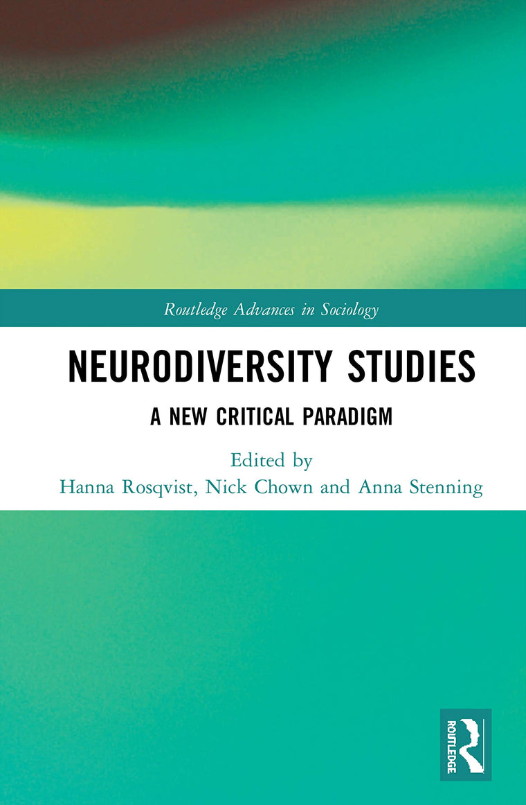 Neurodiversity Studies (Routledge Advances in Sociology)