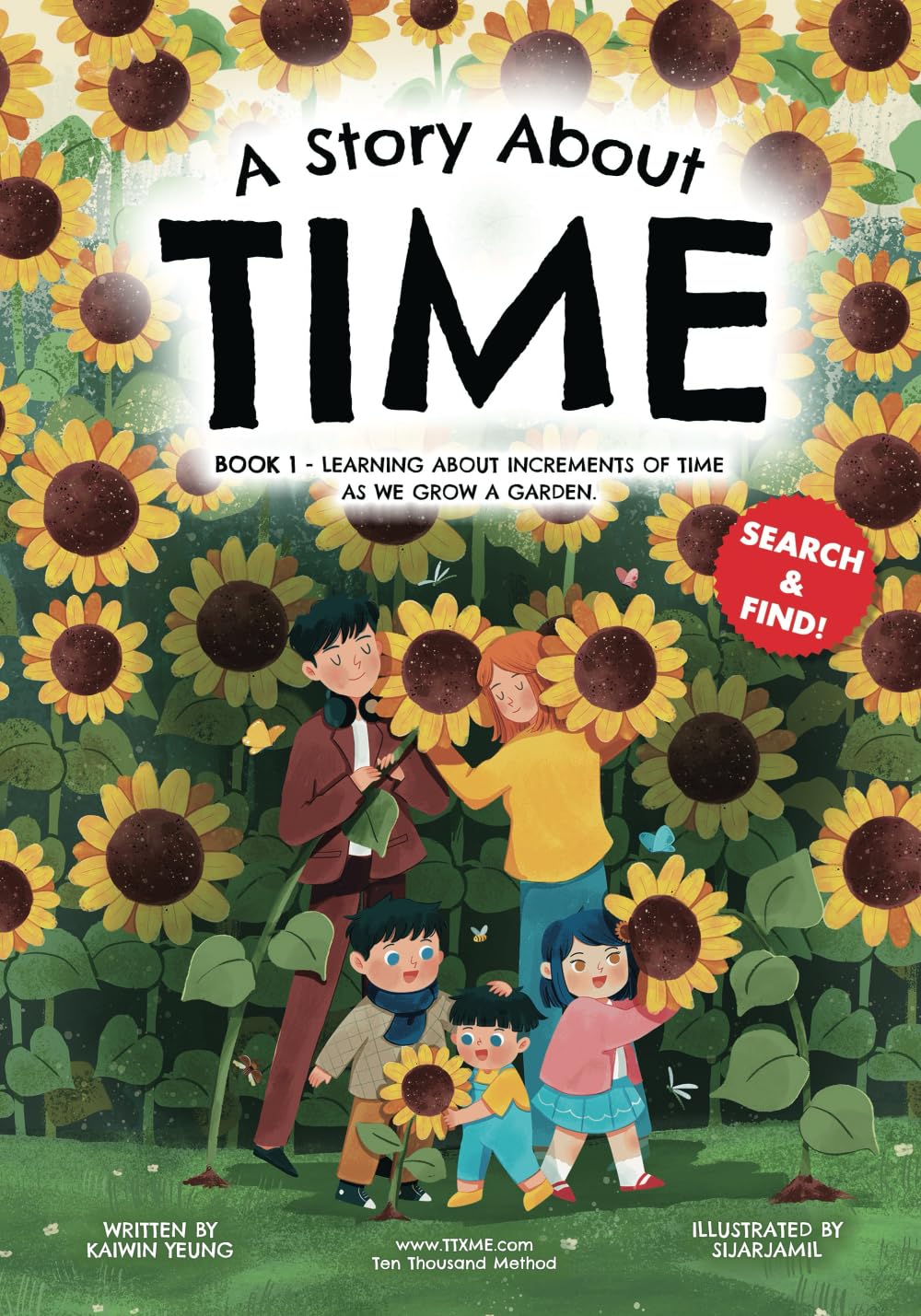 A Story About Time: Book 1 - Learning about increments of time as we grow a garden (Stories About Learning: An Educational Book Series)