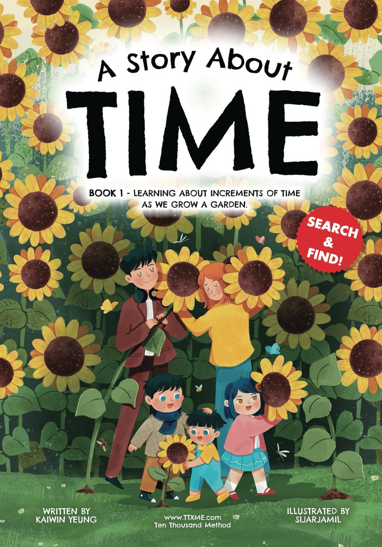 A Story About Time: Book 1 - Learning about increments of time as we grow a garden (Stories About Learning: An Educational Book Series)