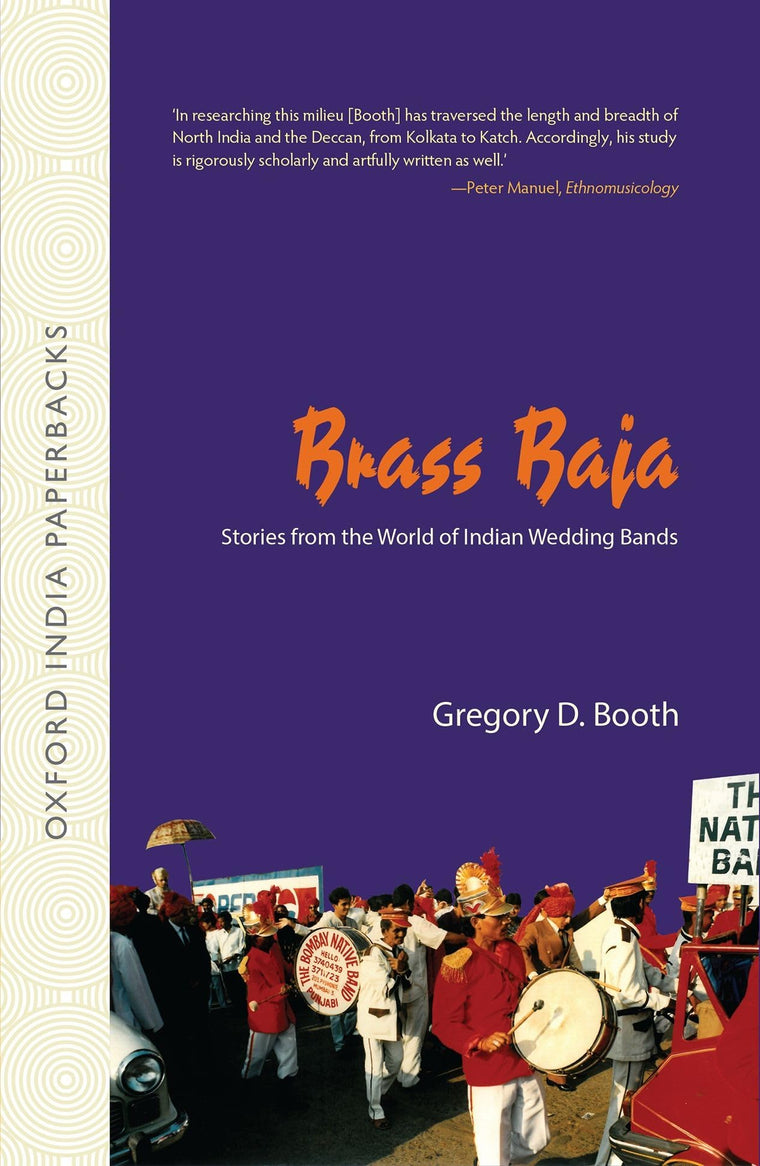 Brass Baja: Stories from the World of Indian Wedding Bands [OIP] (Oxford India Paperbacks)