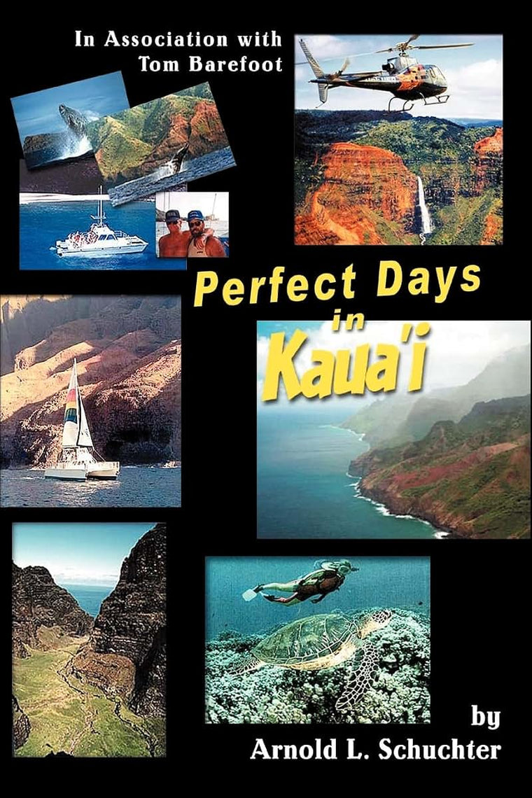 PERFECT DAYS IN KAUAI: In Association with Tom Barefoot