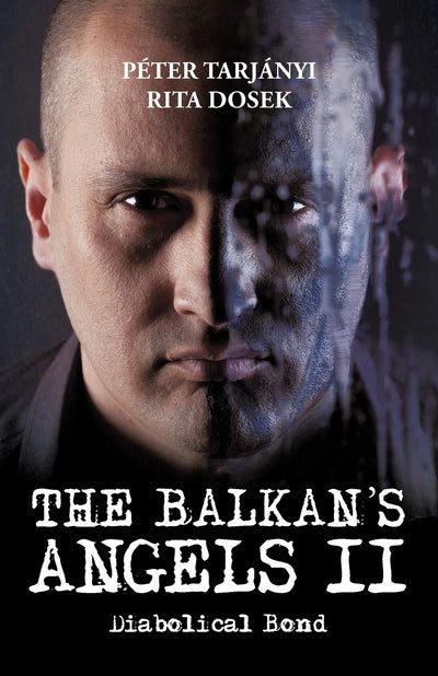 The Balkan's Angels II: Diabolical Bond