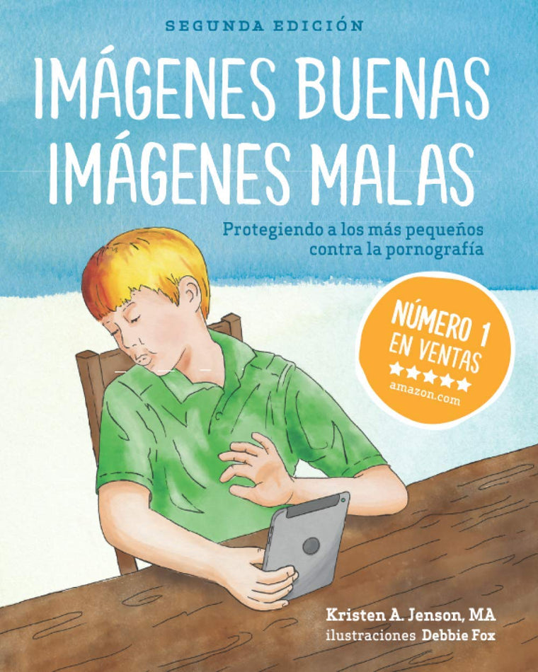 Imágenes buenas, imágenes malas: Protegiendo a los más pequeos contra la pornografia (Spanish Edition)