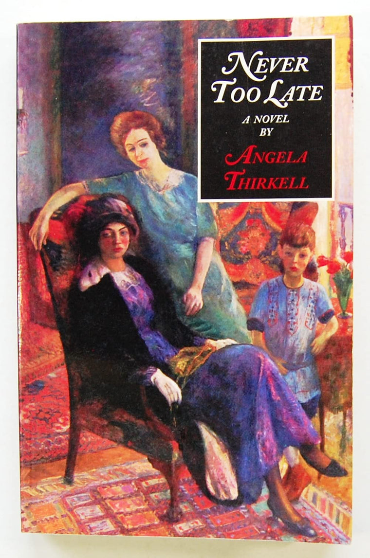 Never Too Late: A Novel