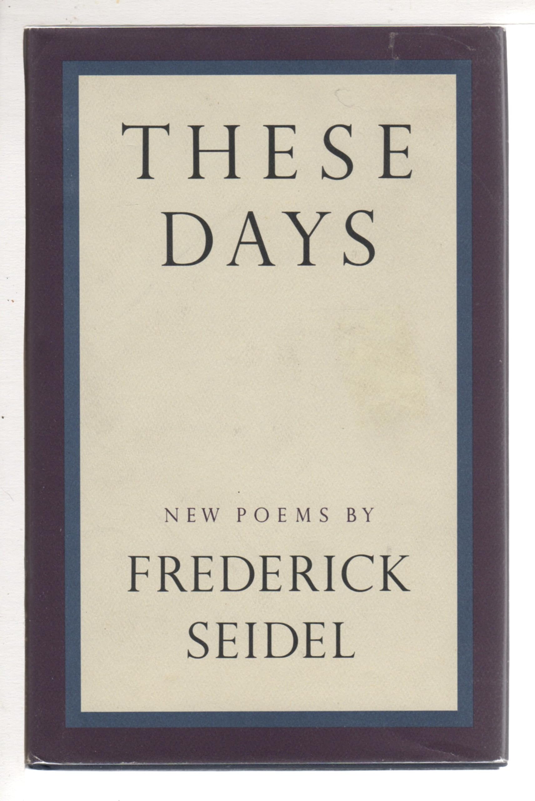 These Days: New Poems