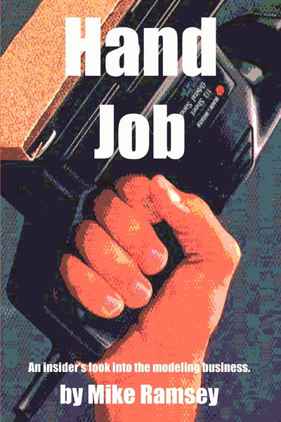 Hand Job: An Insider's Look Into The Modeling Business