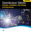 Distribution Valves: Selection, Installation, Testing, and Maintenance (M44), Third Edition (AWWA Manual)