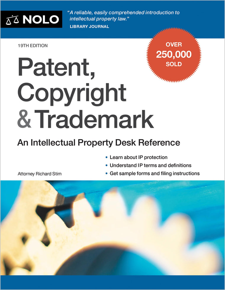 Patent, Copyright & Trademark: An Intellectual Property Desk Reference
